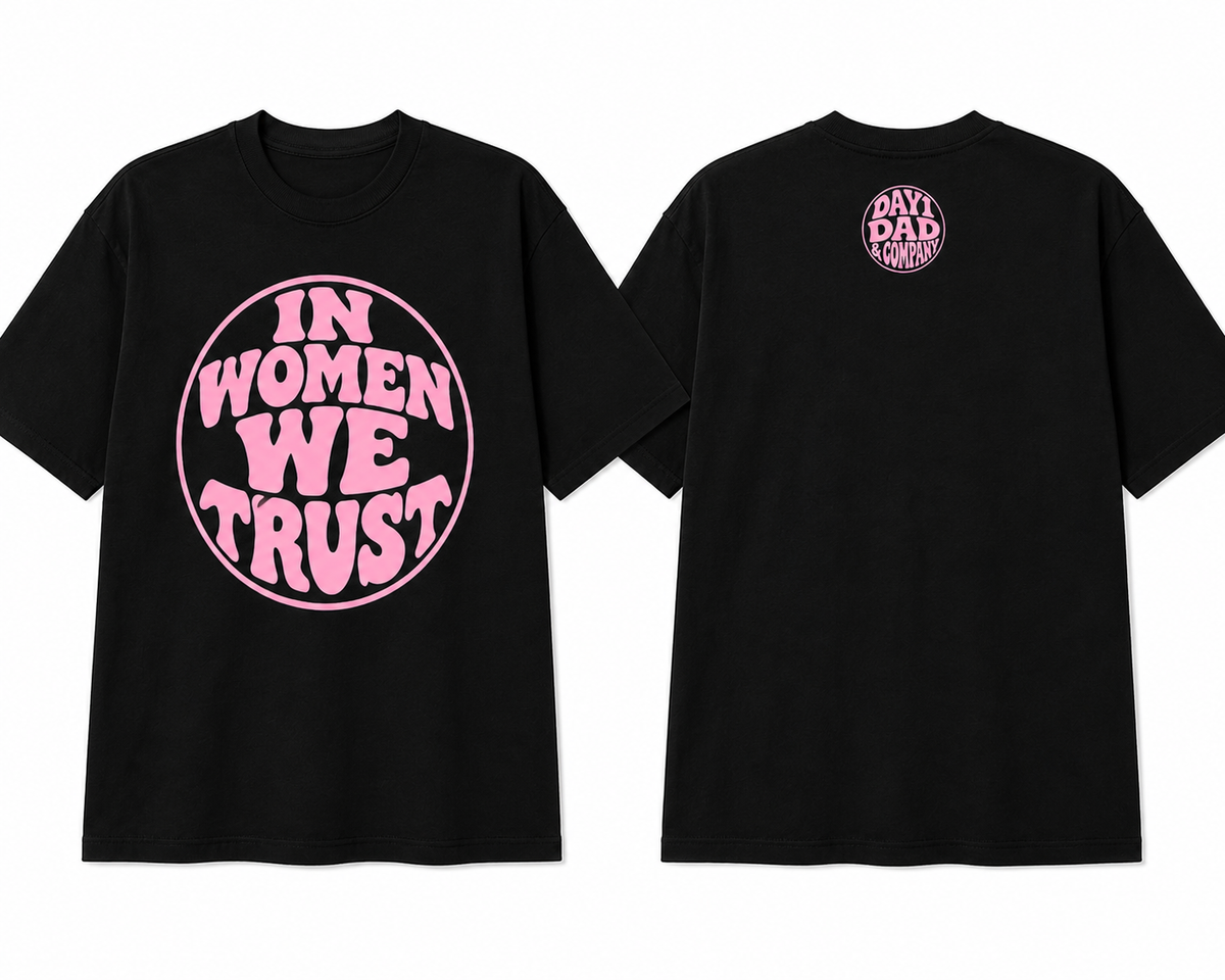 IN WOMEN WE TRUST Tee
