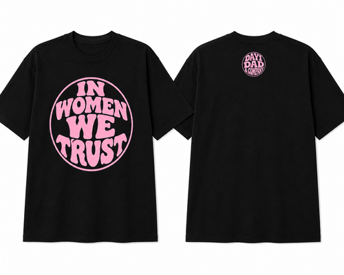 IN WOMEN WE TRUST Tee