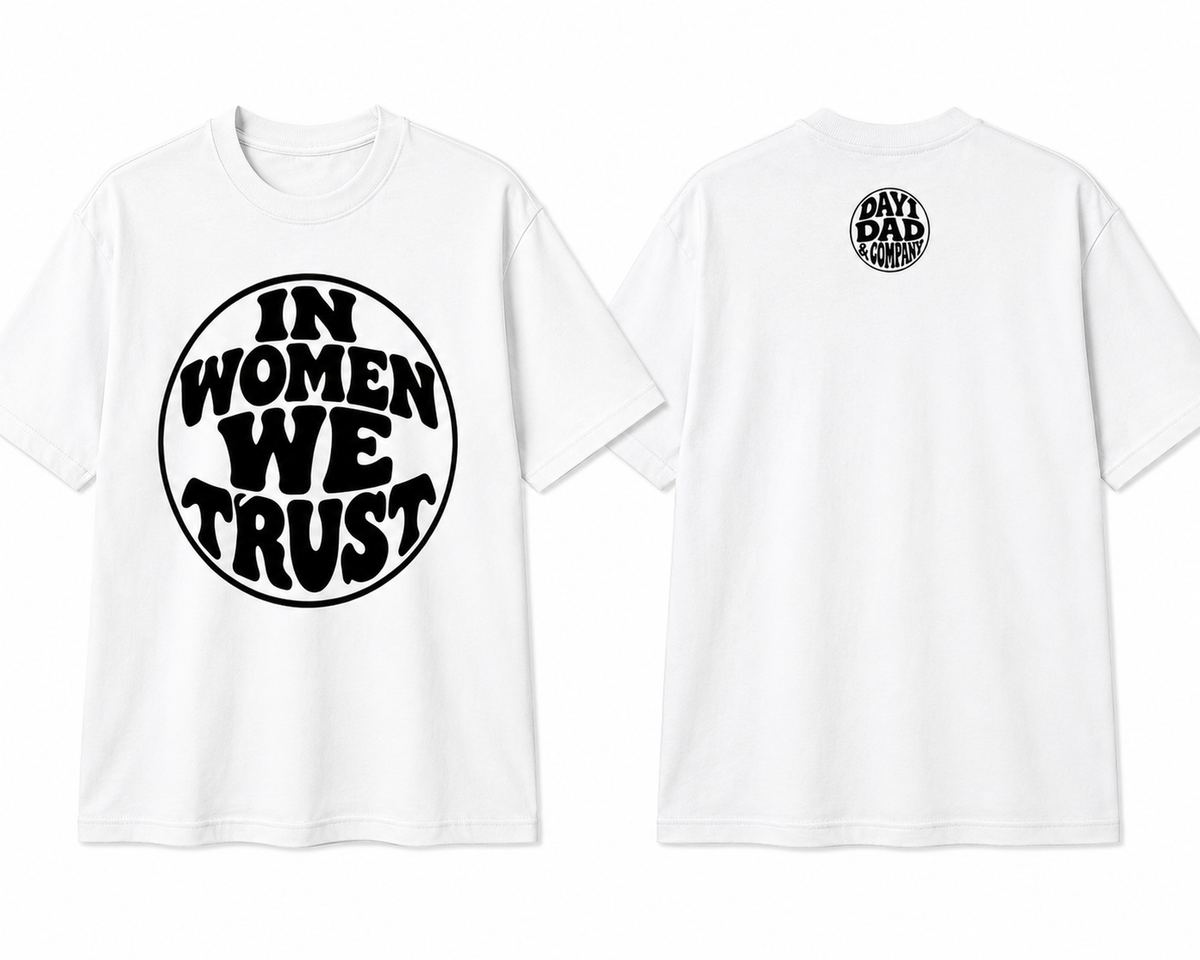 IN WOMEN WE TRUST Tee